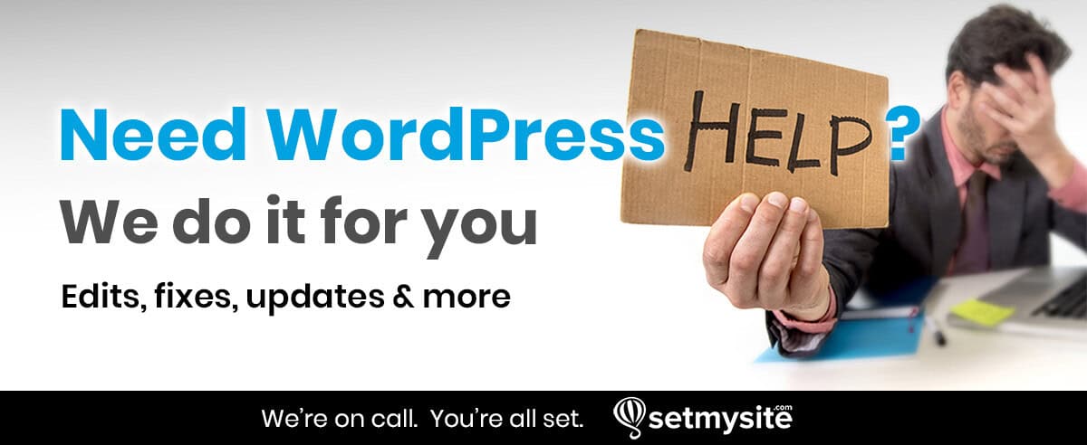 Need WordPress help seen on sign by frustrate website owner near his laptop